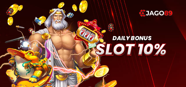 JAGO89 DAILY BONUS SLOT 10%