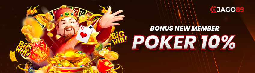 BONUS NEW MEMBER POKER 10%